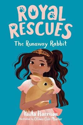 Royal Rescues #6: The Runaway Rabbit - Paula Harrison