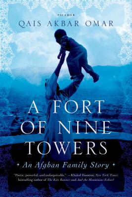 A Fort of Nine Towers: An Afghan Family Story - Qais Akbar Omar
