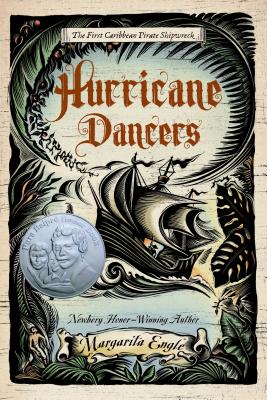 Hurricane Dancers: The First Caribbean Pirate Shipwreck - Margarita Engle