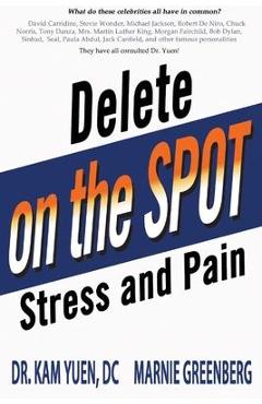 Poza produsului Delete Stress and Pain on the Spot! - Kam Yuen