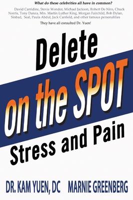 Delete Stress and Pain on the Spot! - Kam Yuen