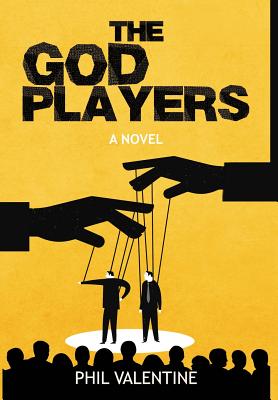 The God Players - Phil Valentine