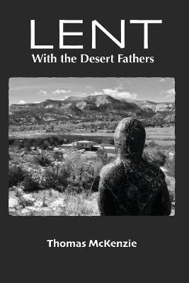 Lent with the Desert Fathers - Ella Haigh Mckenzie