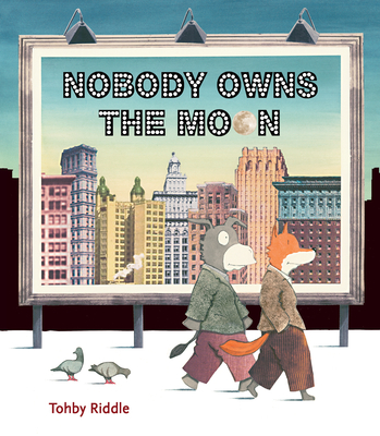 Nobody Owns the Moon - Tohby Riddle