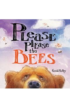 Please Please the Bees - Gerald Kelley