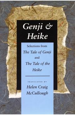 Coperta cărții 'Genji & Heike: Selections from the Tale of Genji and the Tale of the Heike - Helen Craig Mccullough'