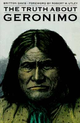 The Truth about Geronimo - Britton Davis