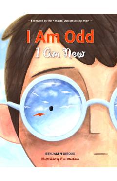 I Am Odd, I Am New - Benjamin Giroux