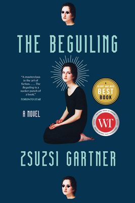 The Beguiling - Zsuzsi Gartner