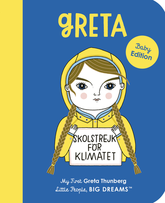 Greta Thunberg: My First Greta Thunberg - Maria Isabel Sanchez Vegara