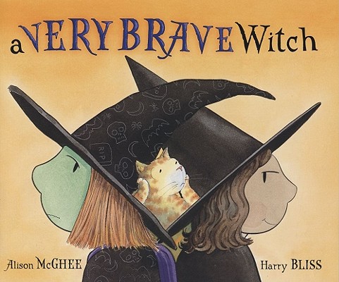 A Very Brave Witch - Alison Mcghee