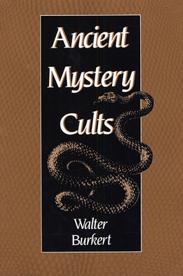 Ancient Mystery Cults - Walter Burkert