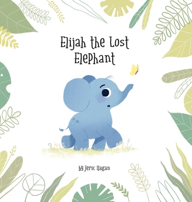Elijah the Lost Elephant - Jeric Ilagan