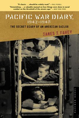 Pacific War Diary, 1942-1945 - James J. Fahey