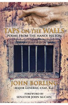 Coperta cărții 'Taps on the Walls: Poems from the Hanoi Hilton - John Borling'