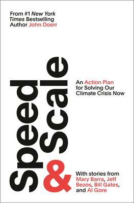 Speed & Scale: An Action Plan for Solving Our Climate Crisis Now - John Doerr