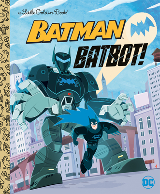 Batbot! (DC Batman) - David Croatto