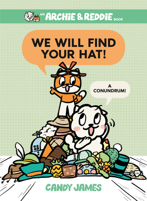 We Will Find Your Hat!: A Conundrum! - Candy James