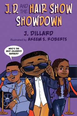 J.D. and the Hair Show Showdown - J. Dillard