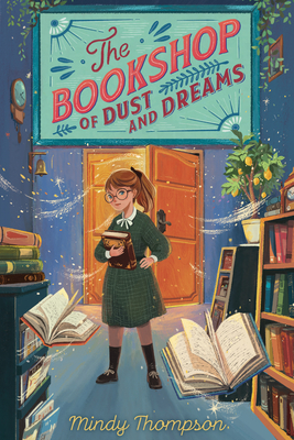The Bookshop of Dust and Dreams - Mindy Thompson