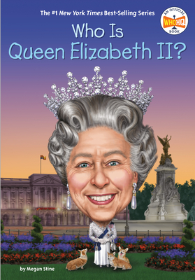 Who Is Queen Elizabeth II? - Megan Stine