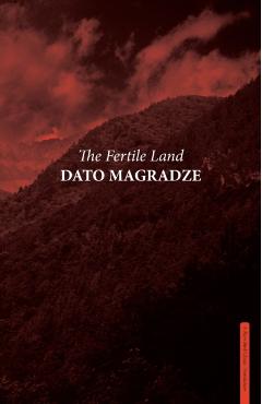The Fertile Land - Dato Magradze