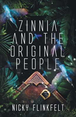 Zinnia and The Original People - Nicky Flinkfelt