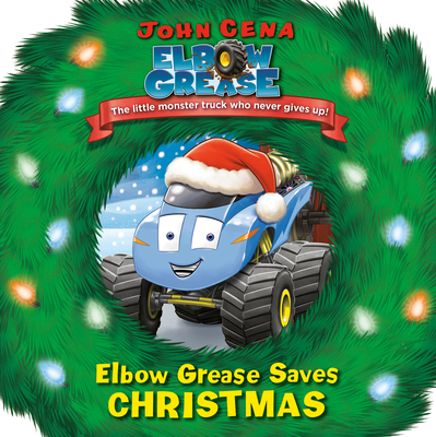 Elbow Grease Saves Christmas - John Cena