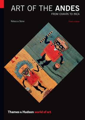 Art of the Andes: From Chav�n to Inca - Rebecca R. Stone