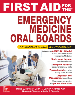 First Aid for the Emergency Medicine Oral Boards, Second Edition - David Howes