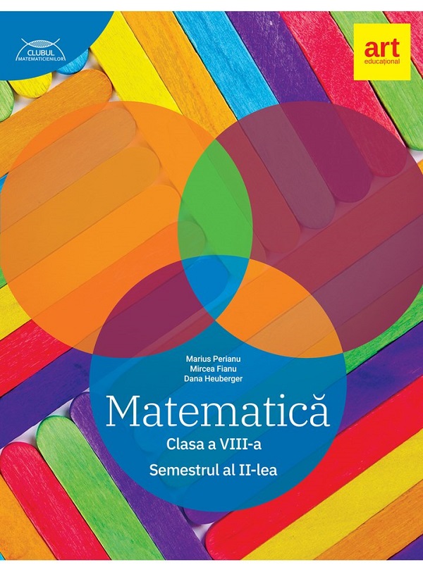Matematica - Clasa 8 Sem.2 - Traseul albastru - Marius Perianu, Mircea Fianu, Dana Heuberger