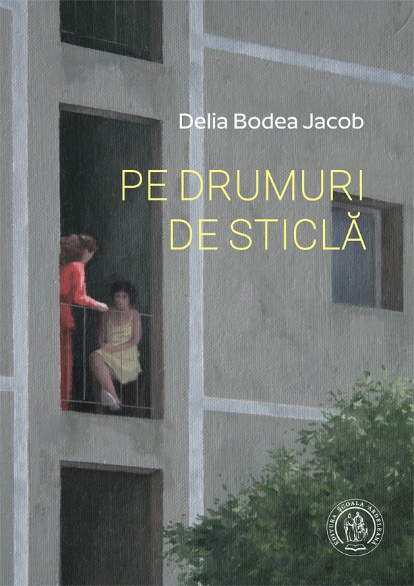 Pe drumuri de sticla - Delia Bodea Jacob