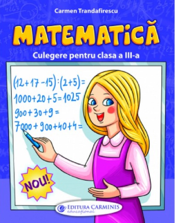 Matematica - Clasa 3 - Culegere - Carmen Trandafirescu