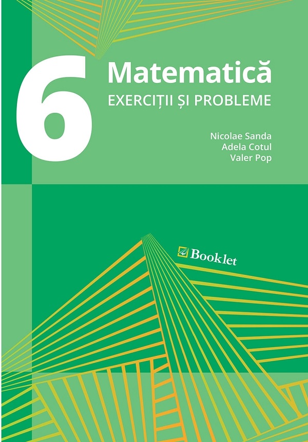 Matematica - Clasa 6 - Exercitii si probleme - Nicolae Sanda, Adela Cotul, Valer Pop