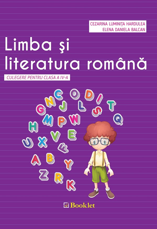 Limba si literatura romana - Clasa 4 - Culegere - Cezarina Luminita Hardulea, Elena Daniela Balcan