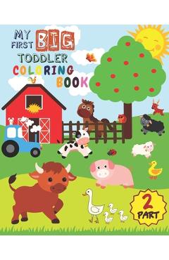 Poza produsului My First Big Toddler Coloring Book - PART 2: Toddler Coloring Book For Kids Ages 1-3 50 Drawings of Cute Animals For Boys and Girls From 1 to 3 Years - Childhood Memories Studio