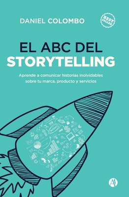 El ABC del Storytelling - Daniel Colombo