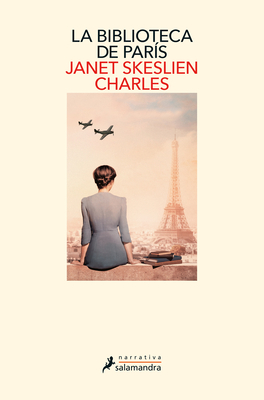 La Biblioteca de Par�s / The Paris Library - Janet Skeslien Charles