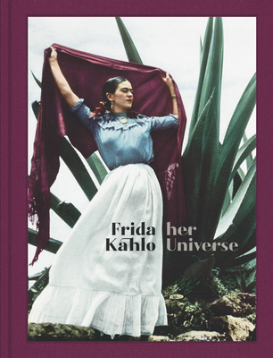 Frida Kahlo: Her Universe - Frida Kahlo