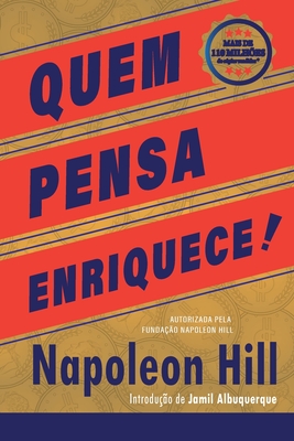 Quem Pensa Enriquece - Edi��o oficial e original de 1937 - Napoleon Hill