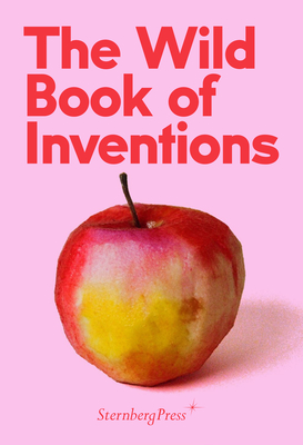 The Wild Book of Inventions - Chus Martinez