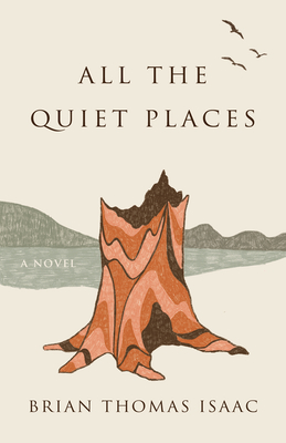All the Quiet Places - Brian Thomas Isaac