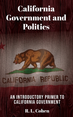 California Government and Politics - R. L. Cohen