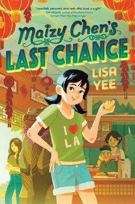 Maizy Chen's Last Chance - Lisa Yee