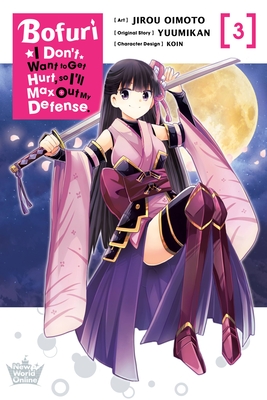 Bofuri: I Don't Want to Get Hurt, So I'll Max Out My Defense., Vol. 3 (Manga) - Jirou Oimoto