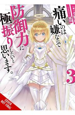 Bofuri: I Don't Want to Get Hurt, So I'll Max Out My Defense., Vol. 3 (Light Novel) - Yuumikan