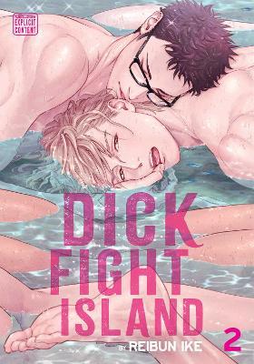 Dick Fight Island, Vol. 2, 2 - Reibun Ike