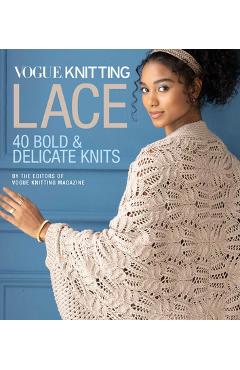Poza produsului Vogue(r) Knitting Lace: 40 Bold & Delicate Knits - Editors Of Vogue Knitting Magazine