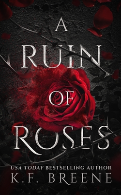 A Ruin of Roses - K. F. Breene