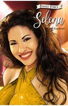 Coperta cărții 'Female Force: Selena EN ESPA�OL (Gold Variant Cover) - Micheal Frizell'